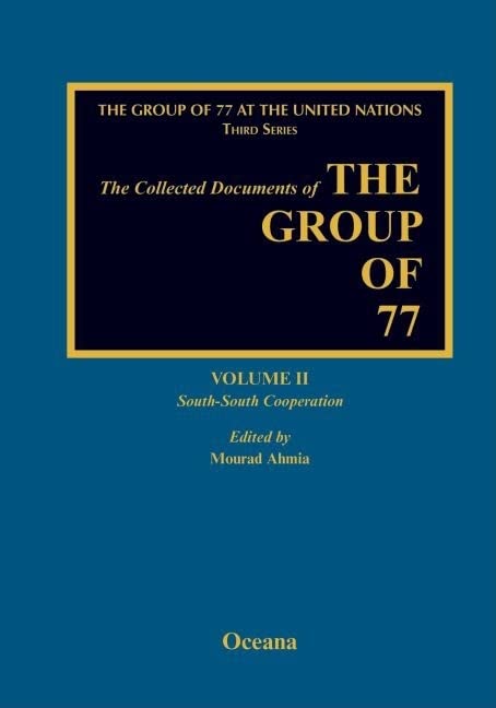 Collected Documents of the G77 SouthSouth Volume 2 (Group of 77 at the United Nations),Used