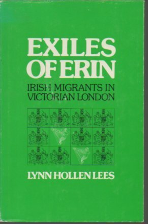 Exiles of Erin: Irish Migrants in Victorian London,Used