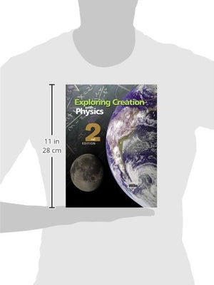 Exploring Creation with Physics 2nd Edition, Textbook,New