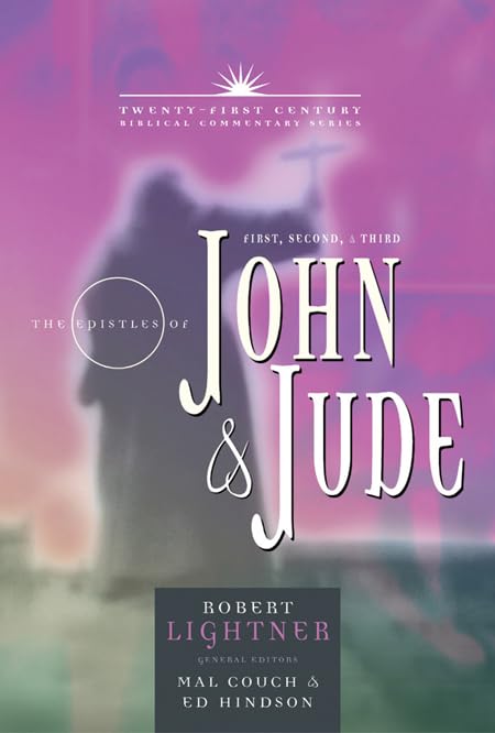 The Books Of 1, 2, 3 John And Jude: Forgiveness, Love, & Courage (Volume 15) (21St Century Biblical Commentary Series),New