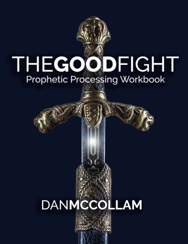 The Good Fight: Prophetic Processing Workbook,Used