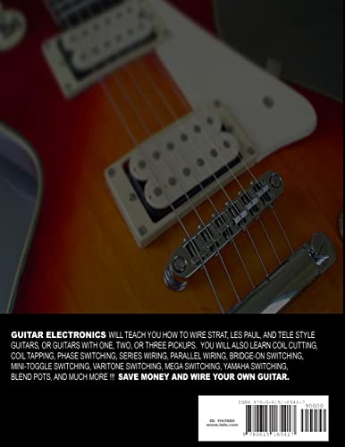 Guitar Electronics Understanding Wiring And Diagrams: Learn Step By Step How To Completely Wire Your Electric Guitar