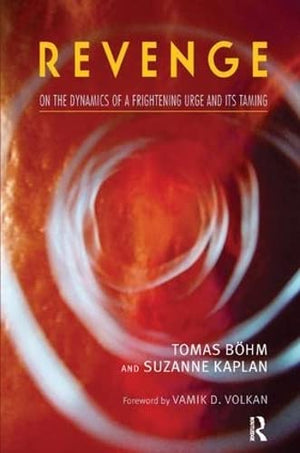 Revenge: On the Dynamics of a Frightening Urge and its Taming,Used