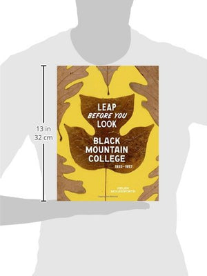 Leap Before You Look: Black Mountain College 19331957