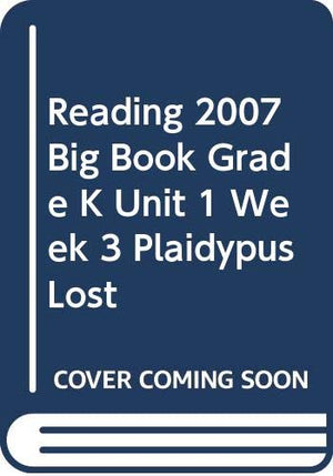 Reading 2007 Big Book Grade K Unit 1 Week 3 Plaidypus Lost,Used