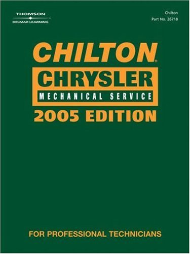 Chilton 2005 Chrysler Mechanical Service Manual: (20012005) (Chilton Mechanical Manuals),New