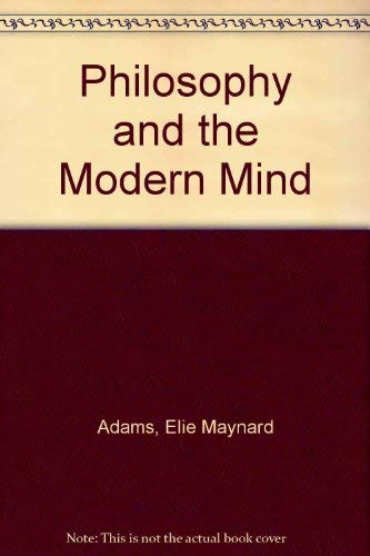 Philosophy and the Modern Mind: A Philosophical Critique of Modern Western Civilization,Used