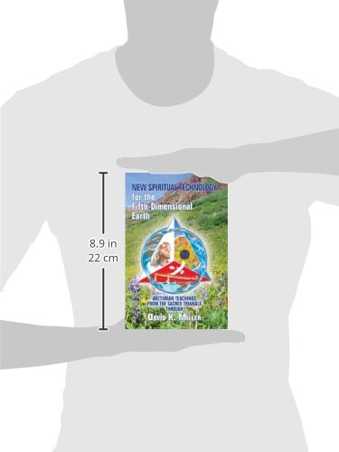 New Spiritual Technology for the FifthDimensional Earth: Arcturian Teachings from the Sacred Triangle,Used
