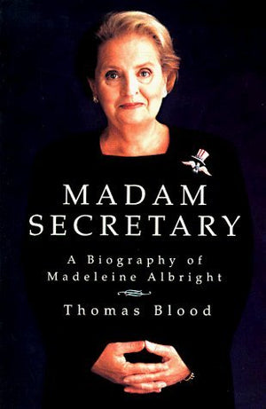 Madam Secretary: A Biography Of Madeleine Albright-new