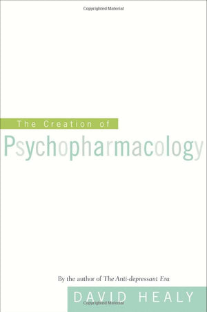 The Creation of Psychopharmacology,Used