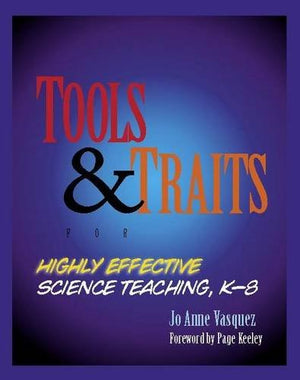 Tools and Traits for Highly Effective Science Teaching, K8,Used