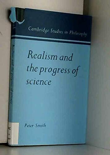 Realism and the Progress of Science (Cambridge Studies in Philosophy),Used