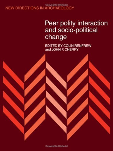 Peer Polity Interaction and Sociopolitical Change (New Directions in Archaeology),Used