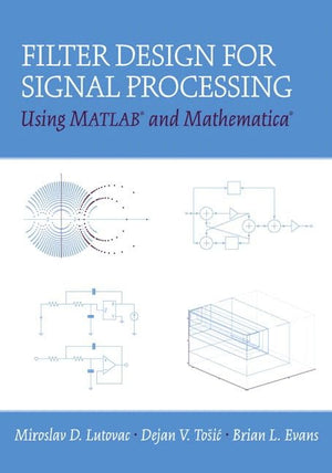 Filter Design for Signal Processing Using MATLAB and Mathematica,Used