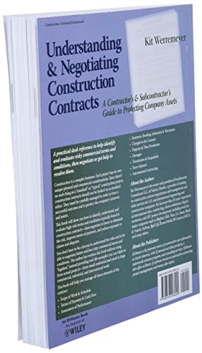 Understanding and Negotiating Construction Contracts: A Contractor's and Subcontractor's Guide to Protecting Company Assets,Used