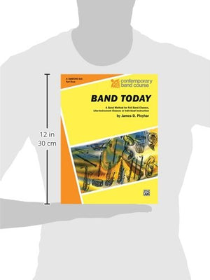 Band Today, Part 3: Eflat Baritone Saxophone (Contemporary Band Course, Part 3),Used