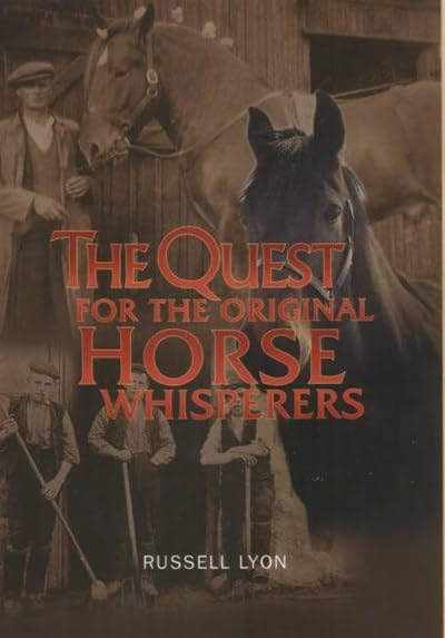 The Quest for the Original Horse Whisperers,Used