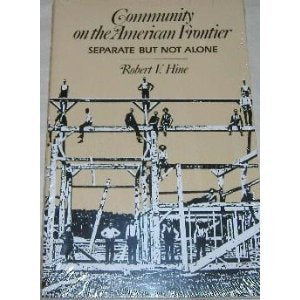 Community on the American Frontier: Separate but Not Alone,Used