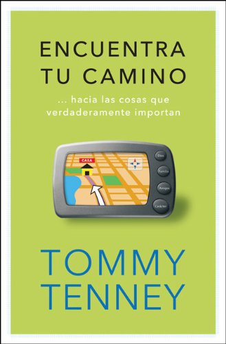 Encuentra tu camino: Hacia Las Cosas Que Verdaderamente Importan (Spanish Edition),Used