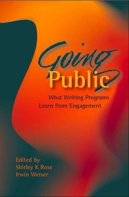 Going Public: What Writing Programs Learn From Engagement,New