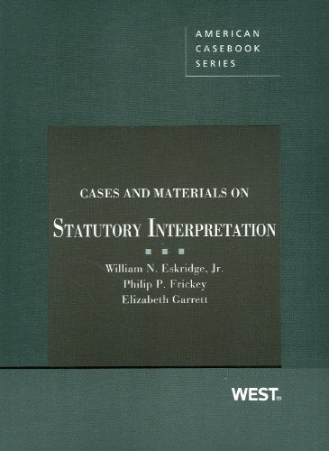 Cases and Materials on Statutory Interpretation (American Casebook Series),Used