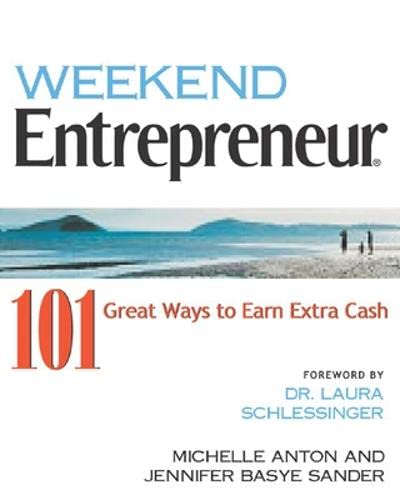 Weekend Entrepreneur: 101 Great Ways to Earn Extra Cash,Used
