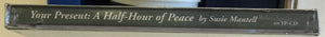 Your Present: A Halfhour Of Peace: A Guided Imagery Meditation For Physical & Spiritual Wellness,New