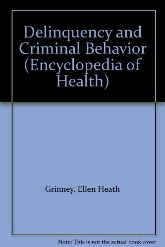 Delinquency and Criminal Behavior (Encyclopedia of Health),Used