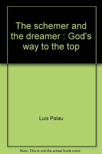 The schemer and the dreamer: God's way to the top,Used