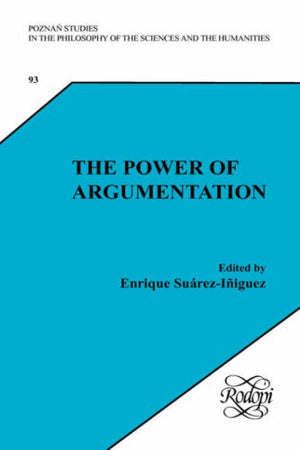 The Power of Argumentation: Essays on Wilfrid Sellars. (Poznan Studies in the Philosophy of the Sciences & the Humanities) (Pozn,Used
