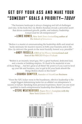 Man Up: How To Cut The Bullsh!T And Kick @Ss In Business (And In Life)