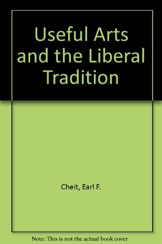 The Useful Arts And The Liberal Tradition,Used