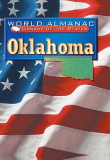 Oklahoma: The Sooner State (World Almanac Library Of The States),New