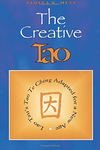The Creative Tao: Lao Tzu's Tao Te Ching Adapted for a New Age,Used