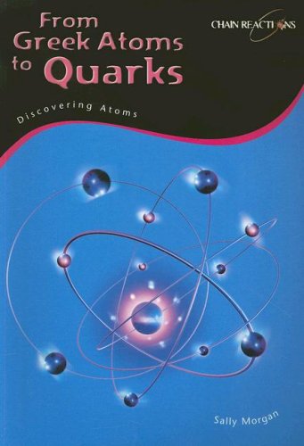 From Greek Atoms to Quarks: Discovering Atoms (Chain Reactions),Used