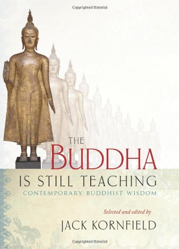 The Buddha Is Still Teaching: Contemporary Buddhist Wisdom,Used