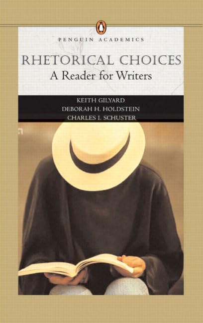 Rhetorical Choices: A Reader for Writers (Penguin Academics Series),Used
