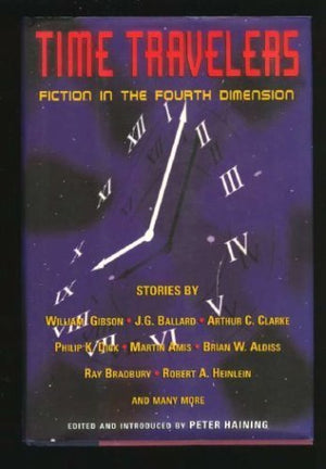Time Travelers: Fiction In The Fourth Dimension,New