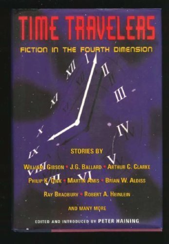 Time Travelers: Fiction In The Fourth Dimension,New