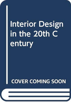 Interior Design In The 20Th Century,New