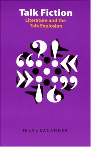 Talk Fiction: Literature and the Talk Explosion (Frontiers of Narrative),Used