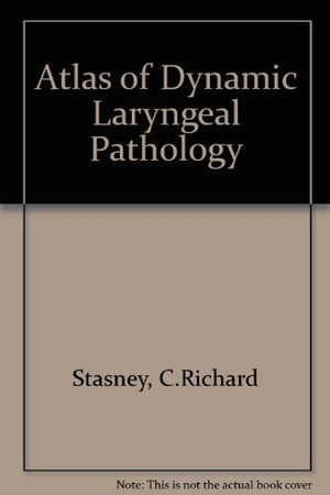 Atlas of Dynamic Laryngeal Pathology: A VideoText Package (NTSC),New
