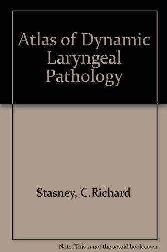 Atlas of Dynamic Laryngeal Pathology: A VideoText Package (NTSC),New