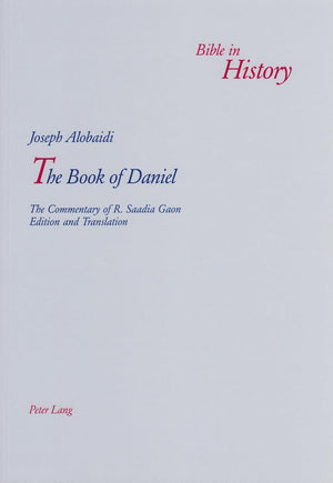 The Book of Daniel: The Commentary of R. Saadia Gaon (Bible in History / La Bible dans l'histoire),Used