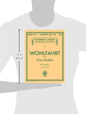 Wohlfahrt Op. 45: Sixty Studies For The Violin, Book 1 (Schirmer'S Library Of Musical Classics, Vol.838),Used