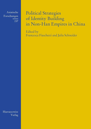 Political Strategies of Identity Building in NonHan Empires in China (Asiatische Forschungen),Used
