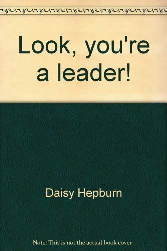 Look, you're a leader! ; a new look at servantleadership for women,Used