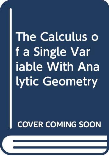 The Calculus Of A Single Variable With Analytic Geometry,Used