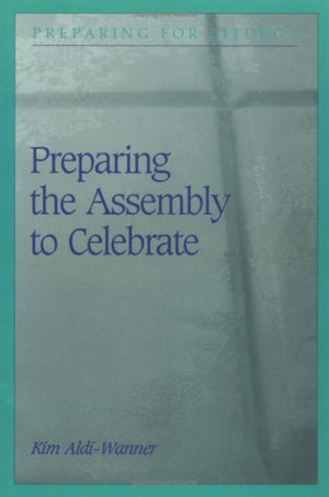 Preparing the Assembly to Celebrate (Preparing for Liturgical Series)),Used