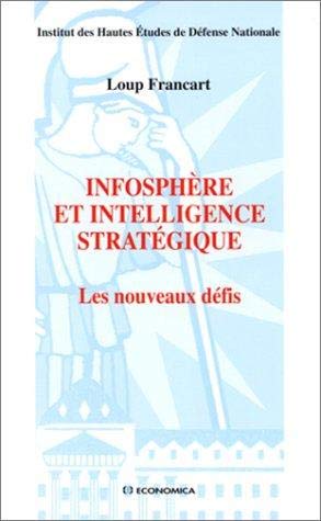 Infosphre et intelligence stratgique  les nouveaux dfis,Used